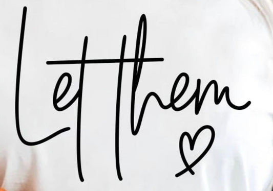 T-Shirt “Let them”