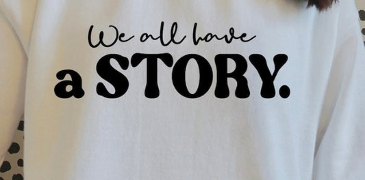 T-Shirt “We all have a Story” on